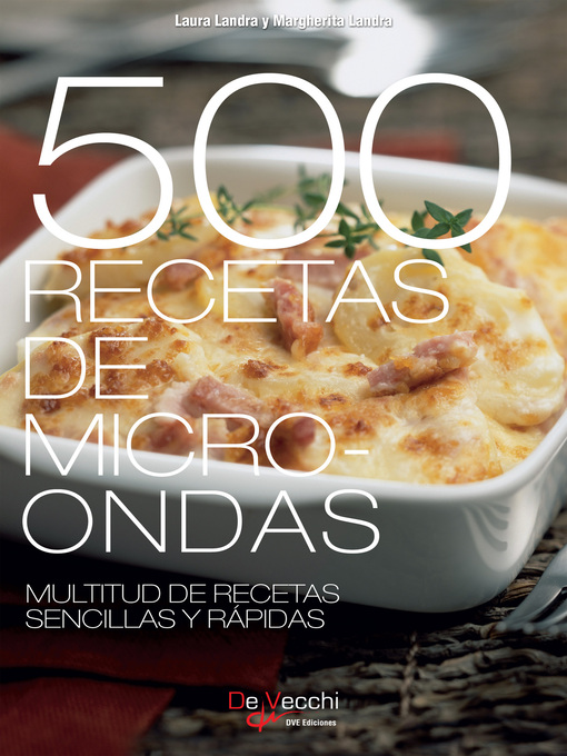 Title details for 500 Recetas de microondas. Multitud de recetas sencillas y rápidas by Laura Landra - Available